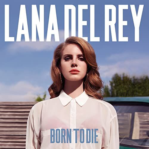 Lana del Rey เกิดมาเพื่อตาย