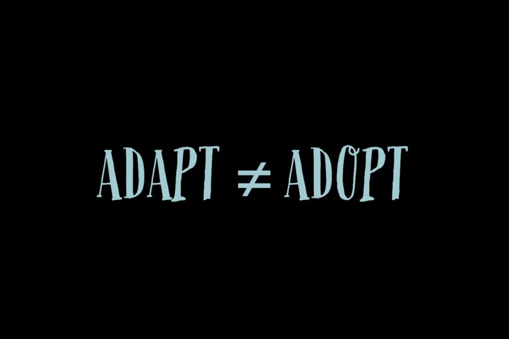 Tilpass og adopter er ikke synonymer