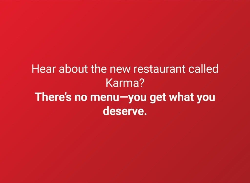 ได้ยินเกี่ยวกับร้านอาหารใหม่ชื่อ Karma หรือไม่? ไม่มีเมนู - คุณจะได้รับสิ่งที่คุณสมควรได้รับ