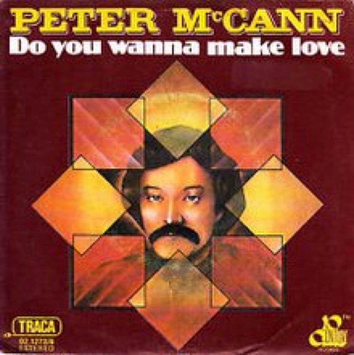 Peter McCann, haluaisitko rakastella, 1970-luku, yksi osuma ihme