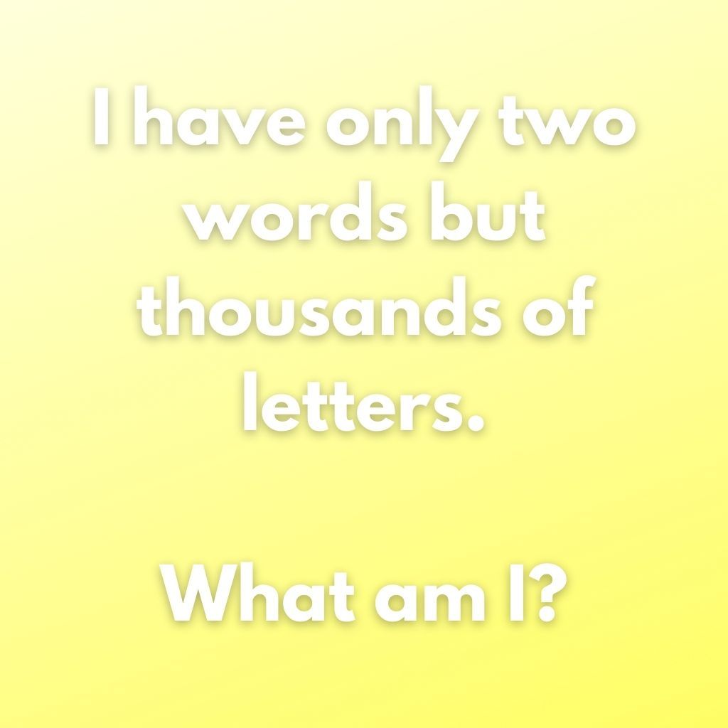 Имам само две думи, но хиляди букви, какво съм?