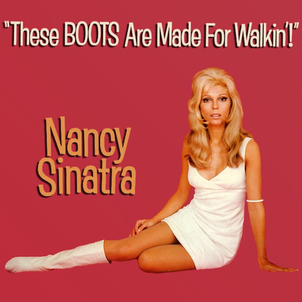 Nancy Sinatra questi stivali sono stati realizzati per la copertina di un album da passeggio.