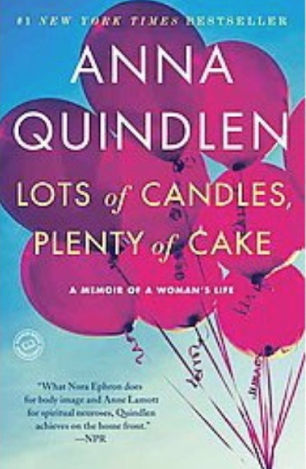 Muchas velas, mucho pastel de Anna Quindlen
