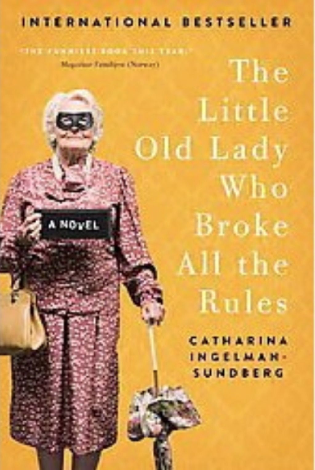 Väike vana daam, kes rikkus kõik reeglid, autor Catherina Ingelman-Sunderberg