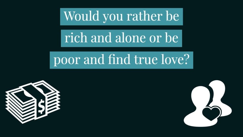 کیا آپ پیسہ بمقابلہ محبت کے بارے میں سوال کریں گے؟